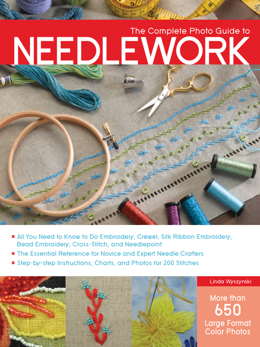 Title details for The Complete Photo Guide to Needlework by Linda Wyszynski - Wait list